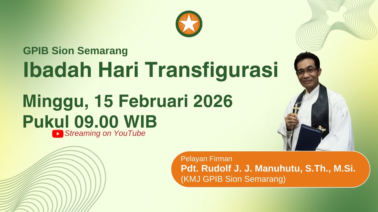 Ibadah Hari Minggu Transfigurasi || 15 Februari 2026