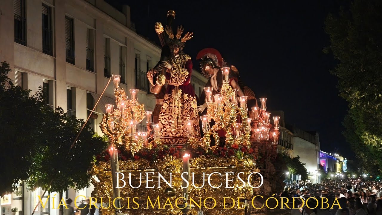 [4K] EL BUEN SUCESO | BCT SALUD DE CÓRDOBA | VÍA CRUCIS MAGNO DE CÓRDOBA 2025