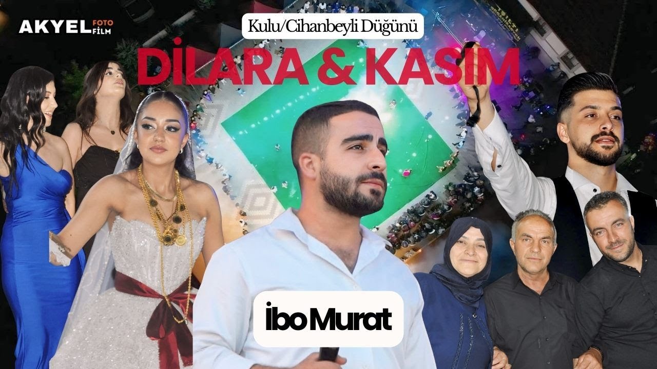 DİLARA & KASIM /İBO MURAT /KULU-CİHANBEYLİ 