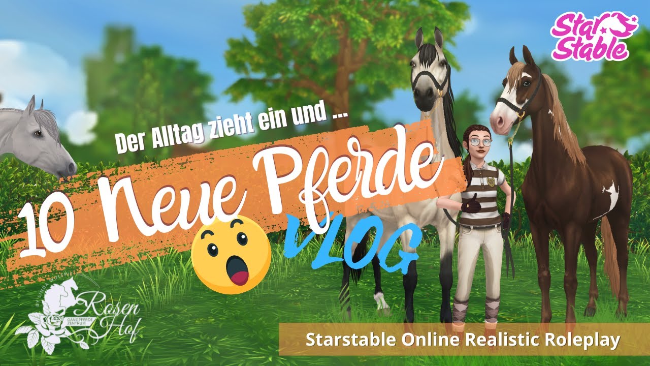 NEUE PFERDE?! - Ein verrückter Tag auf dem Rosenhof | Starstable Online  | Realistic Roleplay