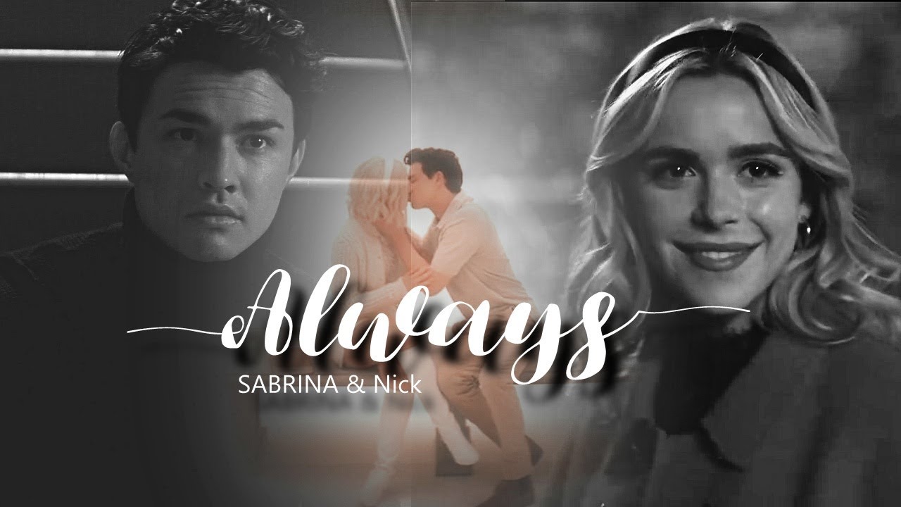 Sabrina & Nick | Always