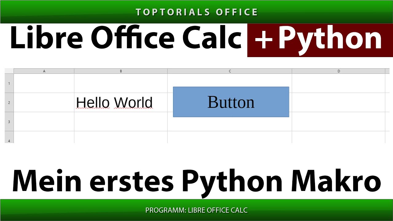 LibreOffice Calc mit Python #1 – Erstes Makro (Hello World)