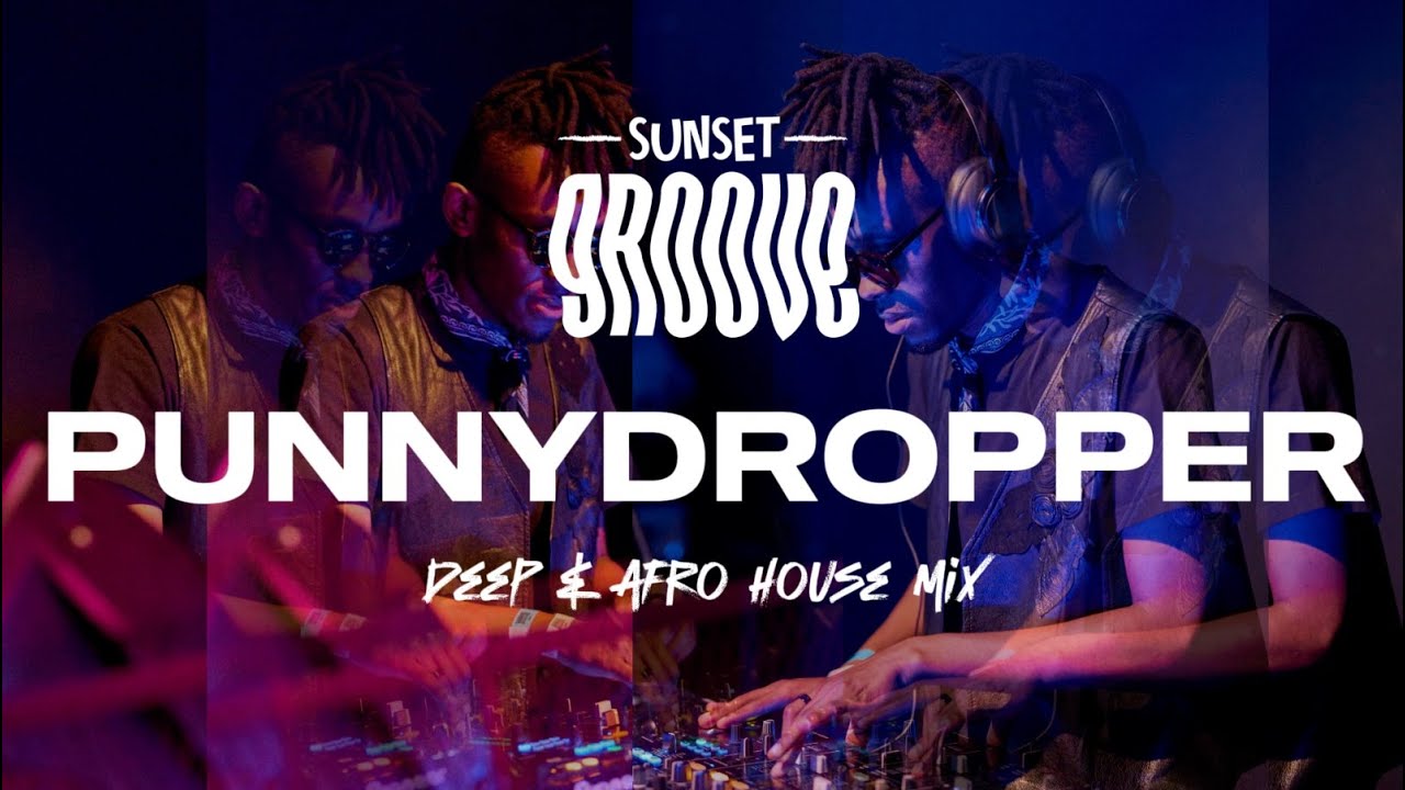 PUNNYDROPPER | Deep house & Afro House Mix 2025 | Sunset Groove X SARAYA Kitchen Lab