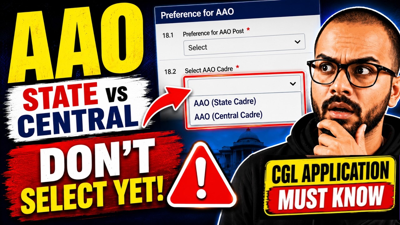 STOP 🛑! Don't Select AAO State or Central Before Watching This | SSC CGL Application 2026