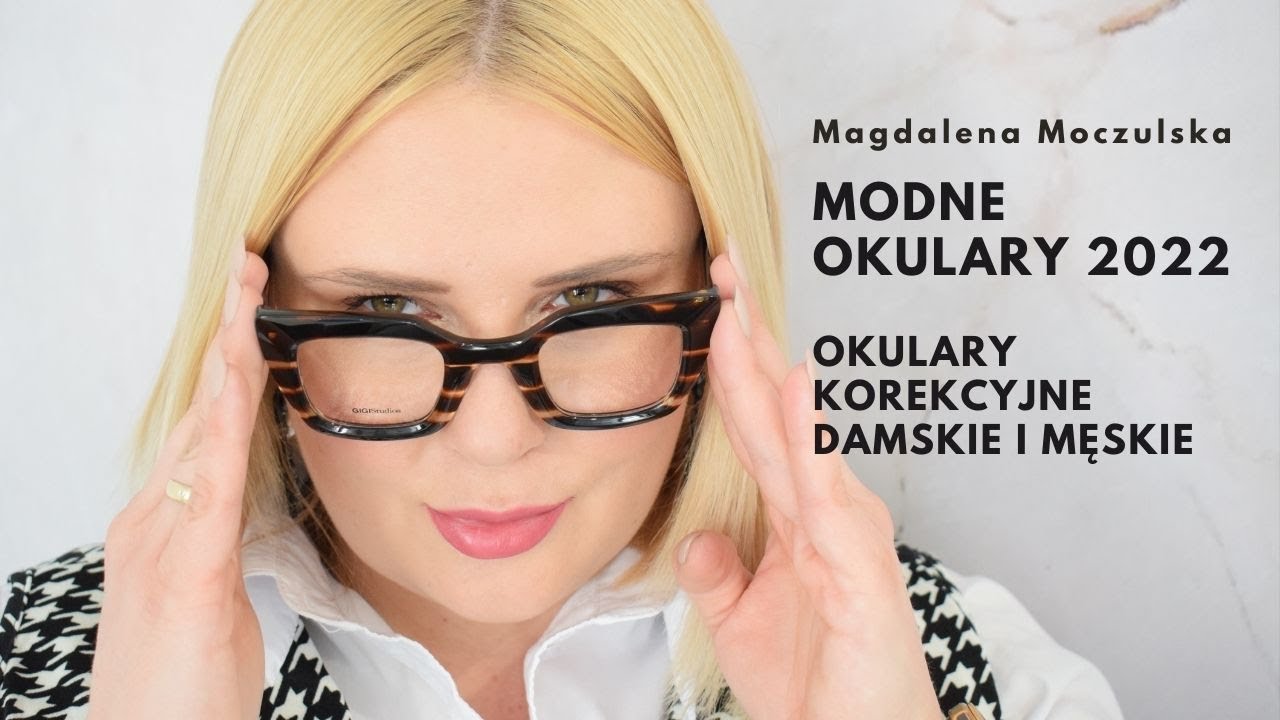 Modne okulary 2022 | Magdalena Moczulska