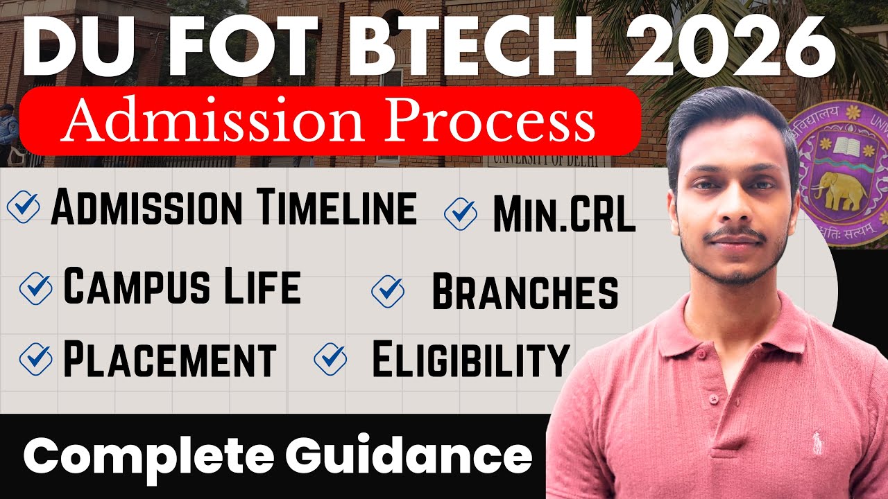 DU FoT BTech Admission Process 2026 Complete🔥 | Minimum CRL | BTech From Delhi University Review