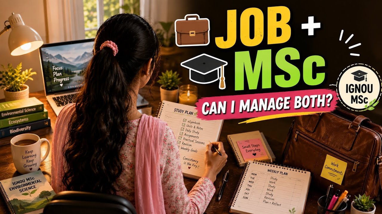 💼🌿 How I Will Balance IGNOU MSc With a Full-Time Job | My Study Plan