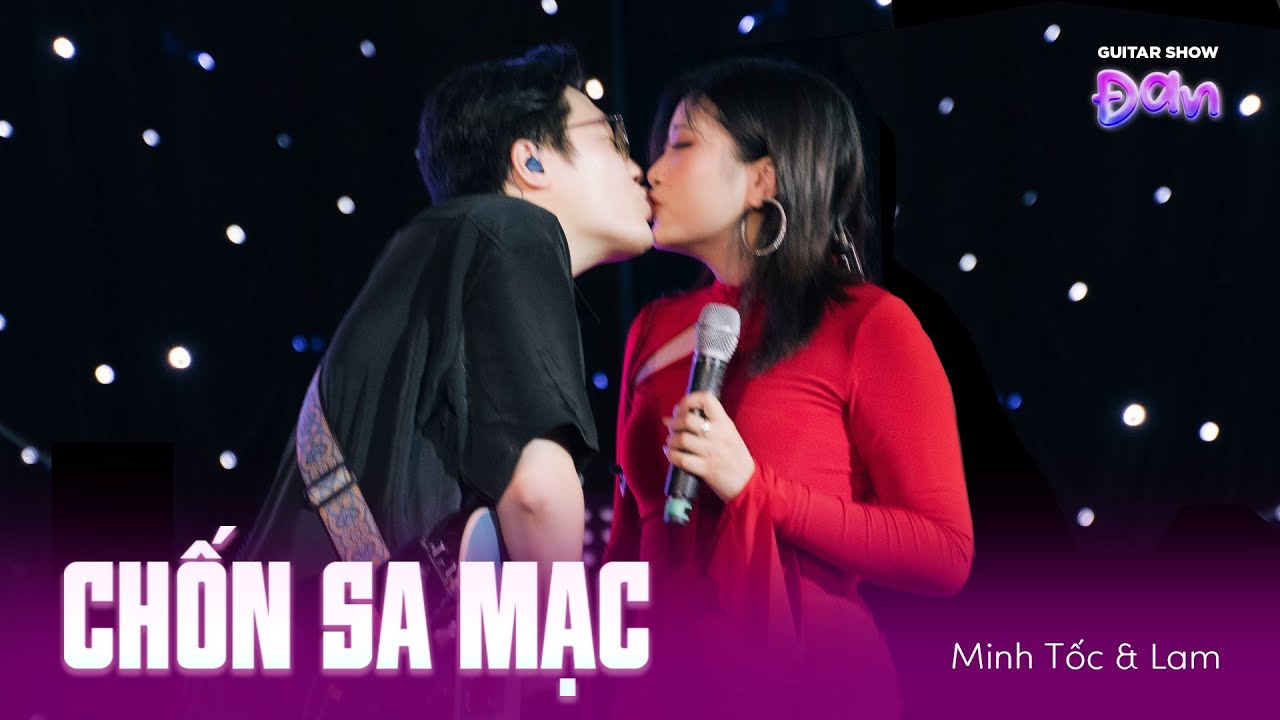 [MINH TỐC & LAM] CHỐN SA MẠC LIVE AT GUITAR SHOW ĐAN | HÀNH TRÌNH TRAO YÊU THƯƠNG 2024