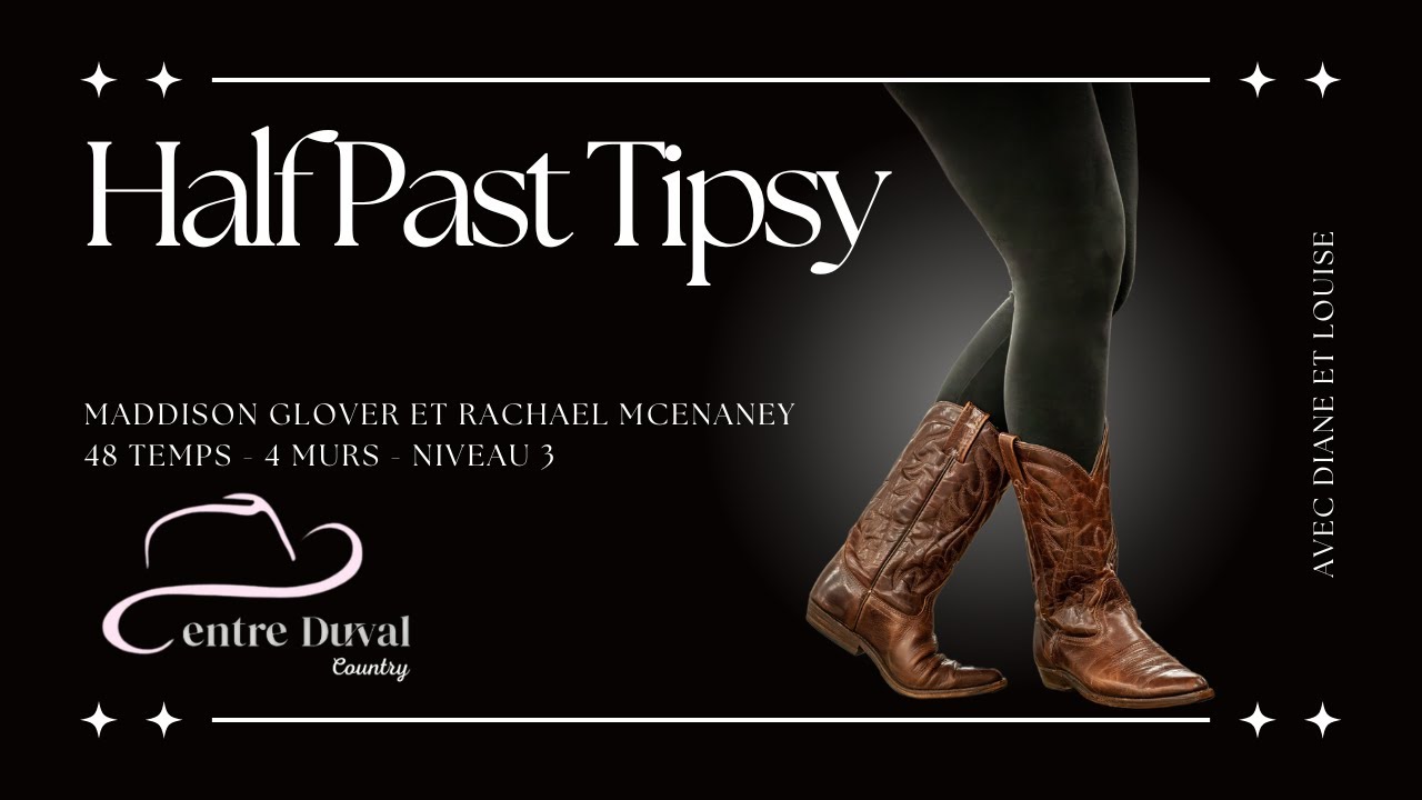 Half Past Tipsy - Line Dance (Centre Duval)