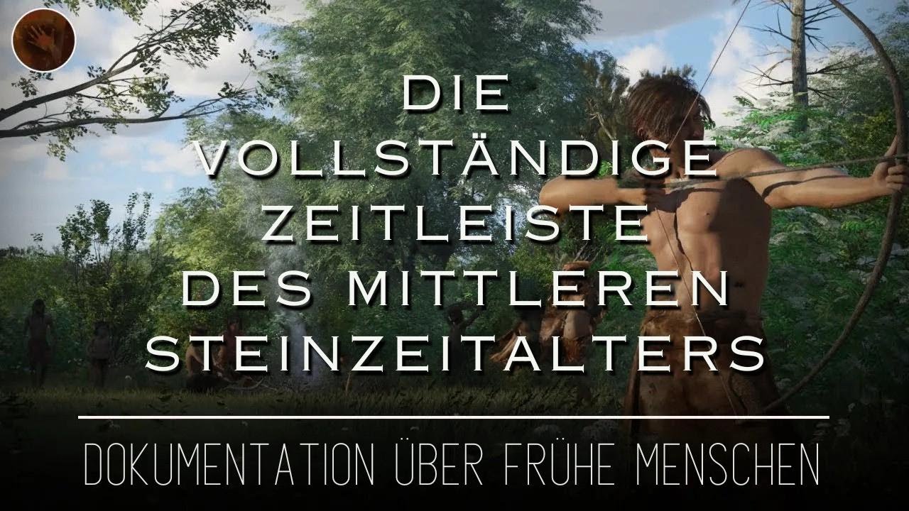 Die spannende Geschichte der Mittelsteinzeit &ndash; Wie lebten die ersten Menschen?