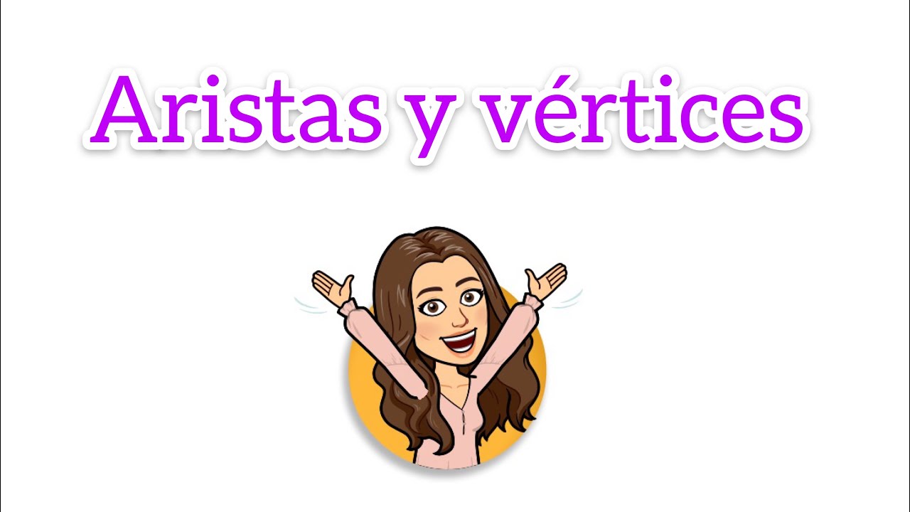 &iquest;Qu&eacute; son las aristas y los v&eacute;rtices?
