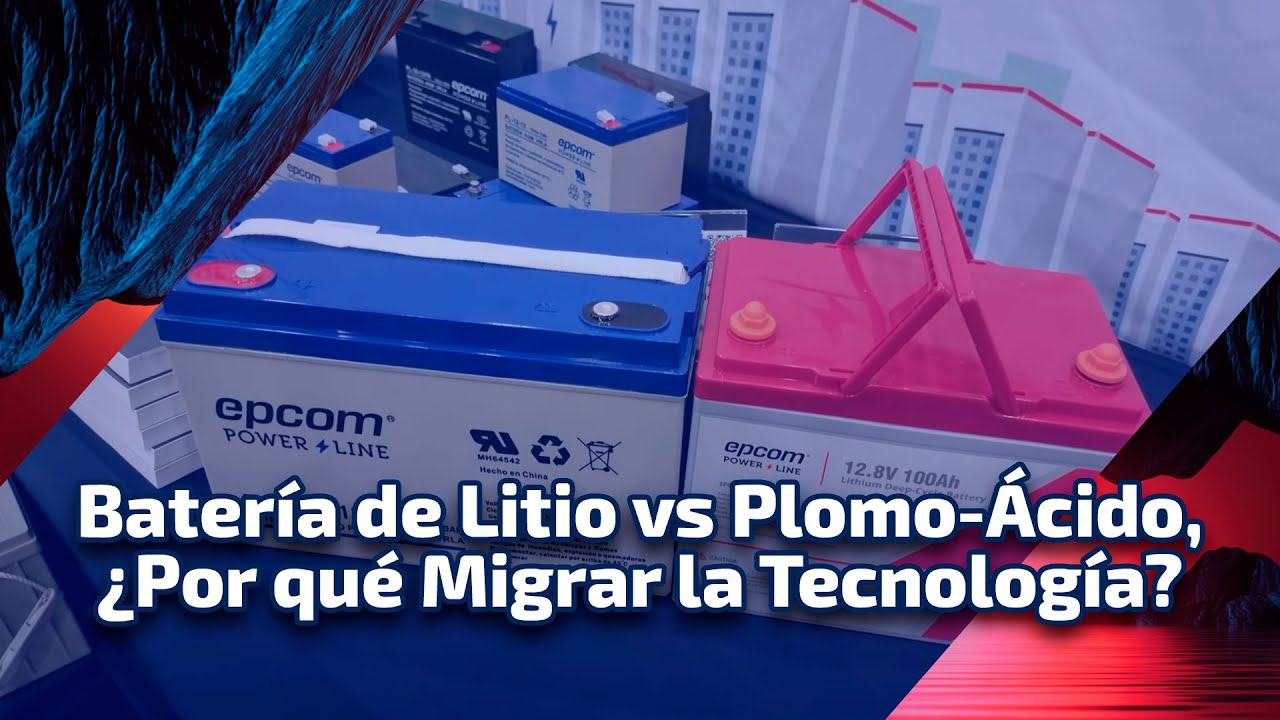 Bater&iacute;a de Litio vs Plomo-&Aacute;cido, &iquest;Por Qu&eacute; Migrar la Tecnolog&iacute;a? ft. Carlos Chaparro