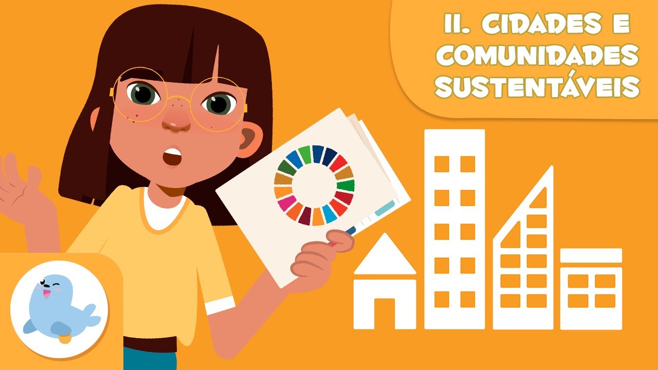 Cidades e comunidades sustentáveis 🏙️ ODS 11 🌿 Objetivos de Desenvolvimento Sustentável