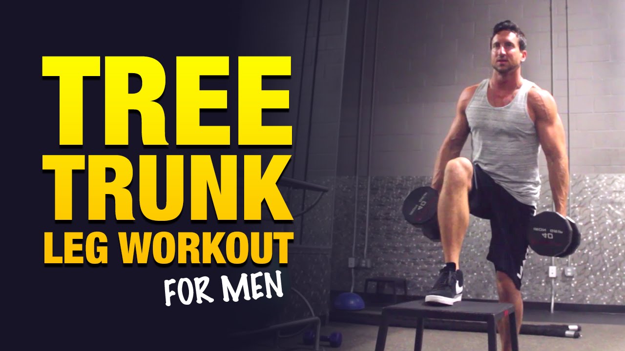 Leg Workouts For Men: The Big Tree Trunk Leg Workout