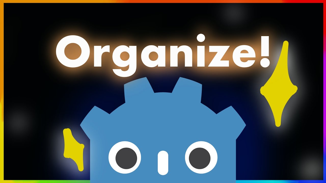 5 Organization Tips in Godot!