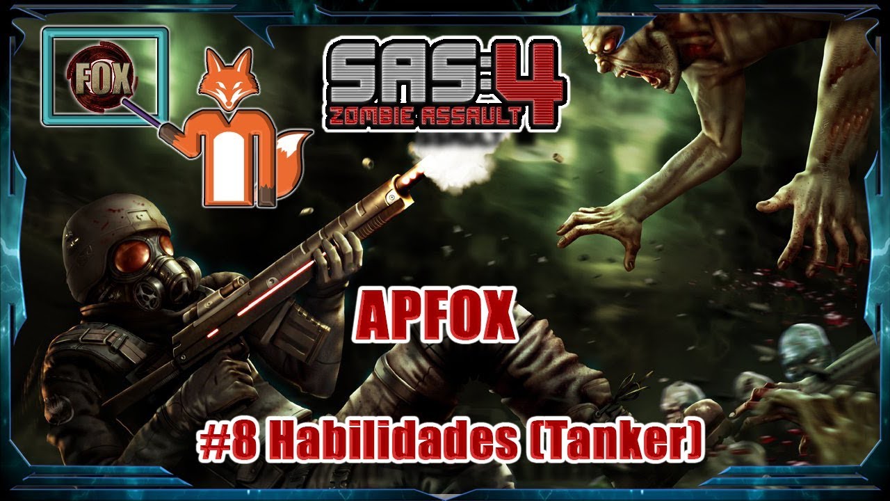 APFox: Habilidades (Tanker) - SAS: Zombie Assault 4 (#8)