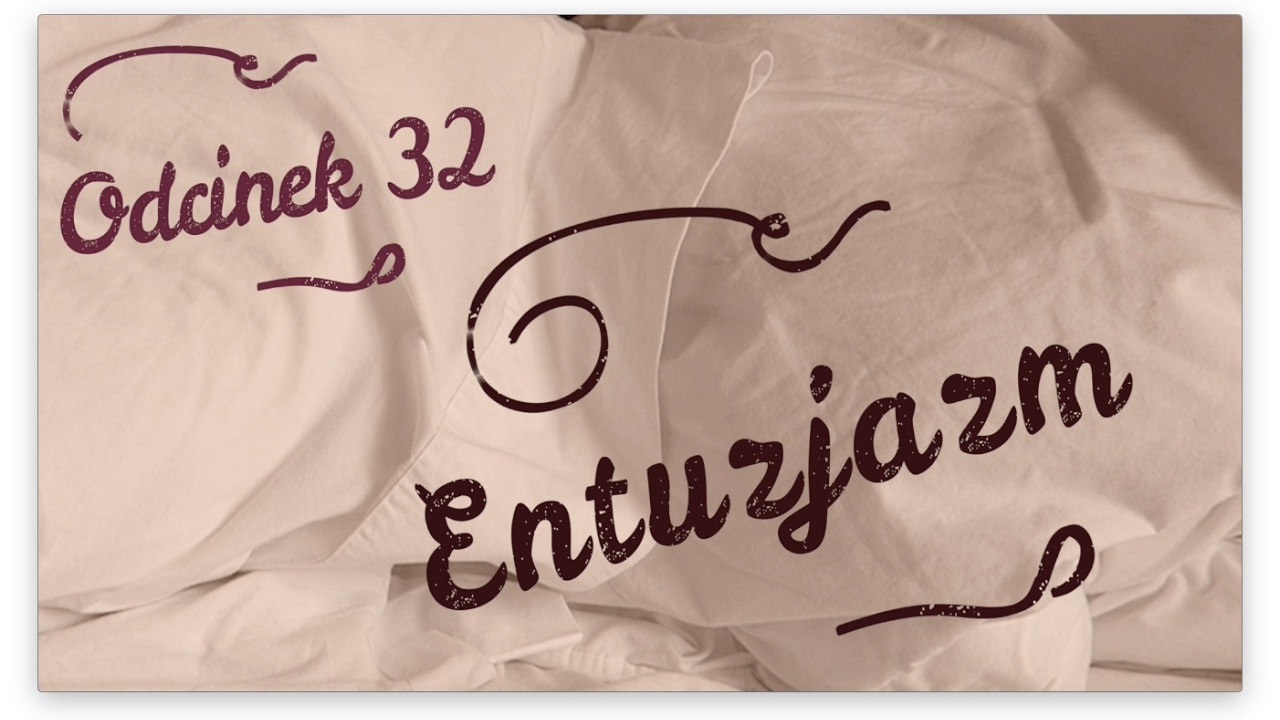 PDP [#32] Entuzjazm [PL\ENG]