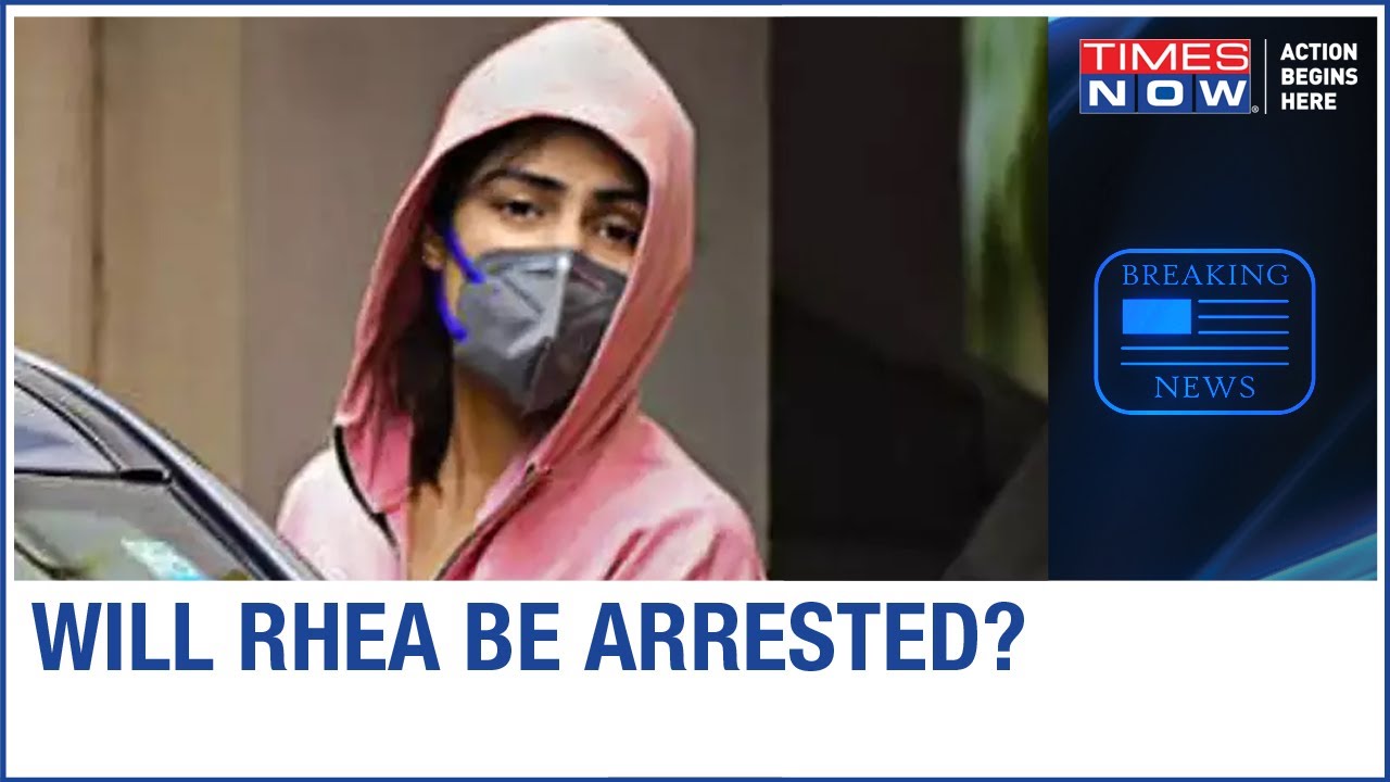 NCB gets go-ahead to arrest Rhea Chakraborty; Is her arrest imminent? | Detailed Report