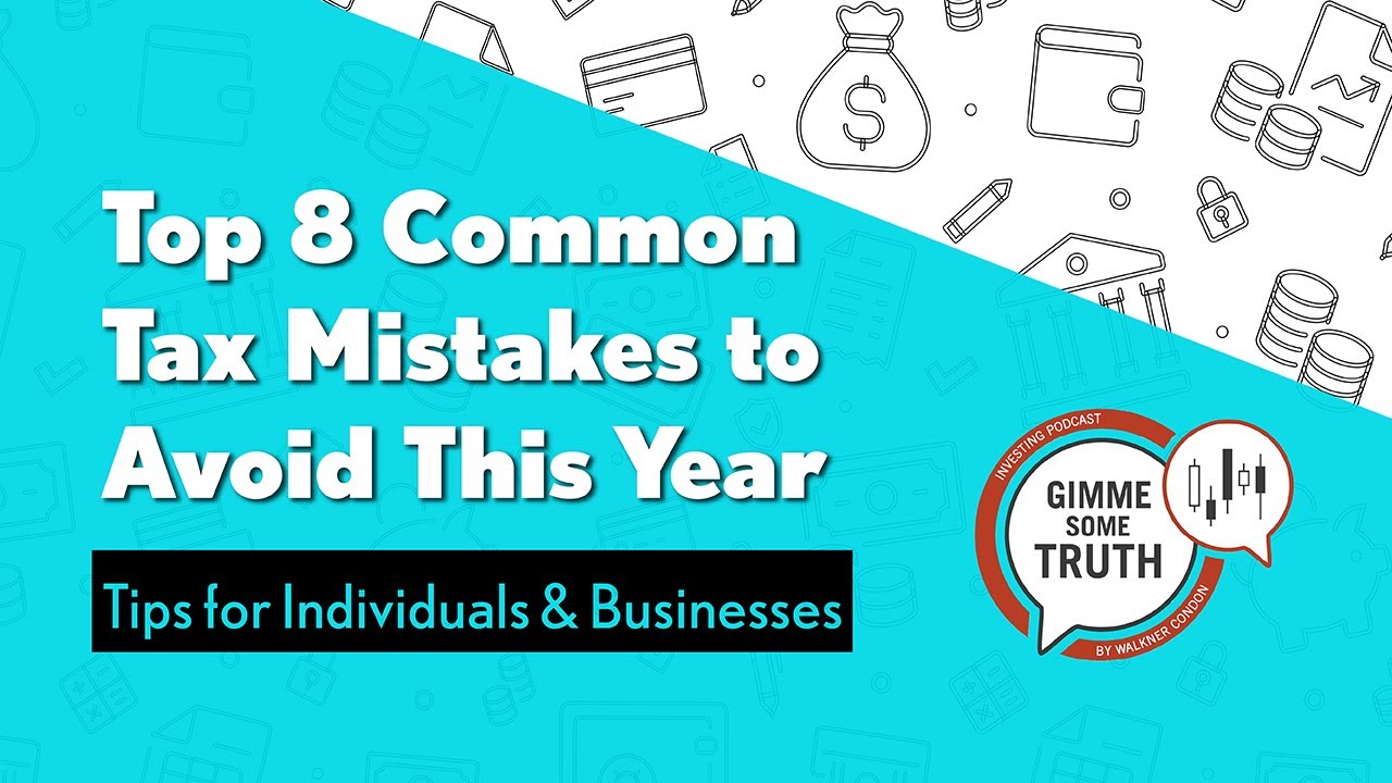 Top 8 Common Tax Mistakes to Avoid This Year | Tips for Individuals & Small Businesses