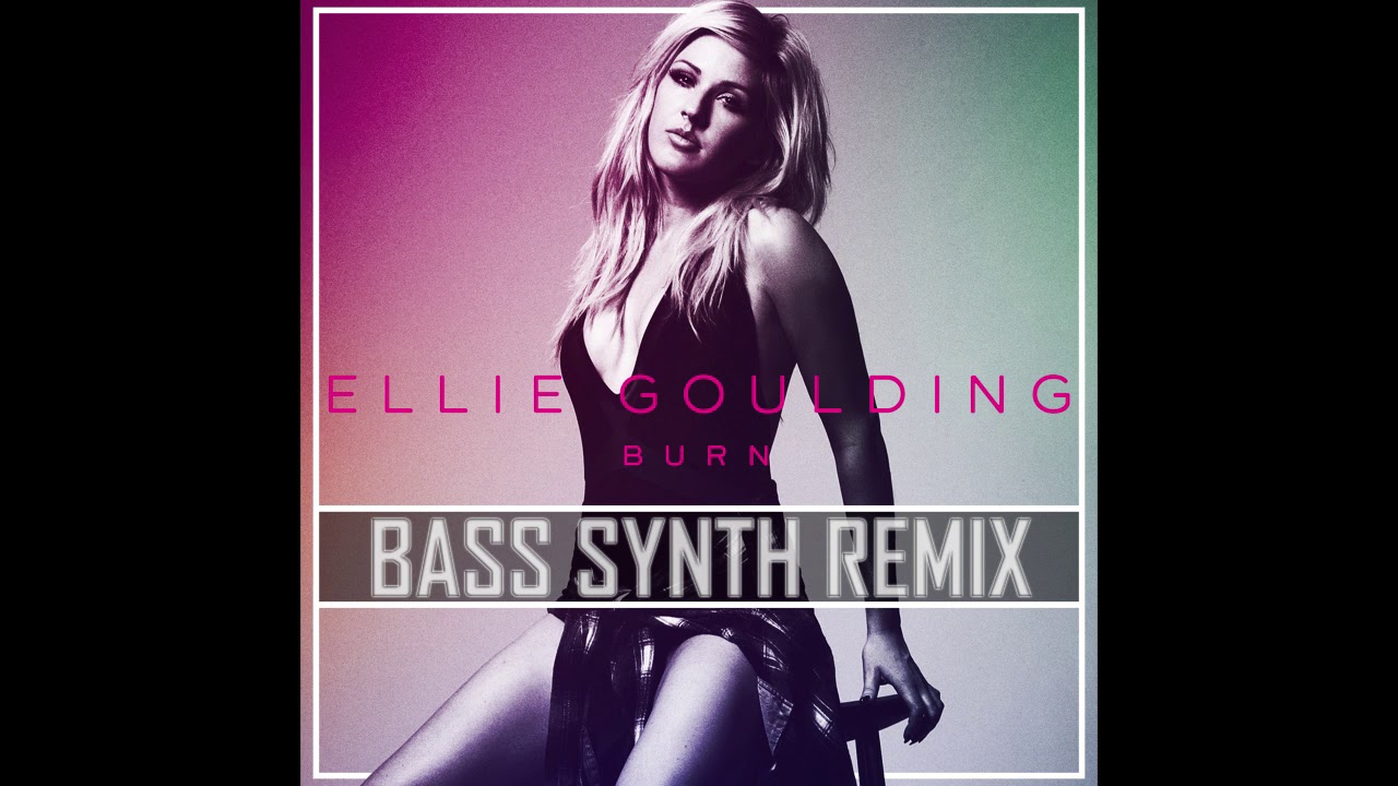 Ellie Goulding - Burn (Bass Synth Remix) [Official Audio]