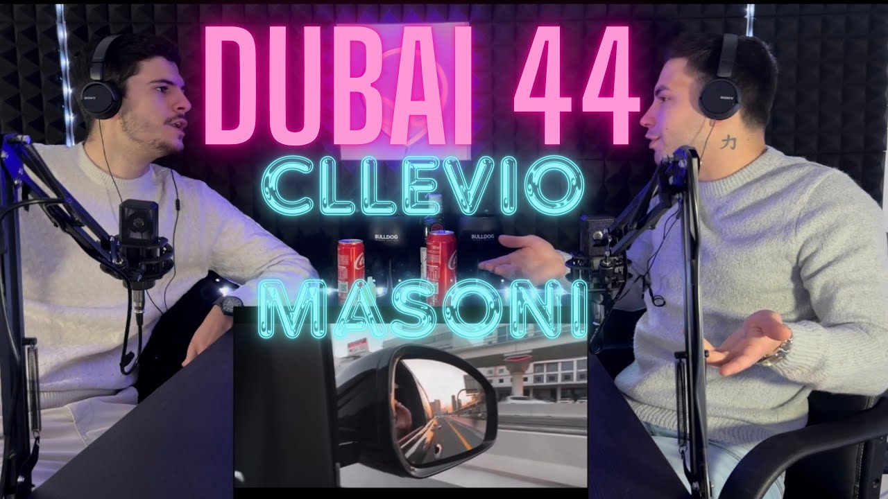 Cllevio Masoni - Dubai 44 | REACTION