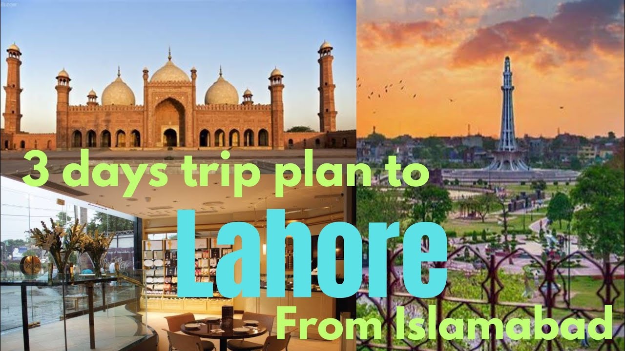 3 days trip guide Islamabad to Lahore | travel guide | trip to lahore | #travely