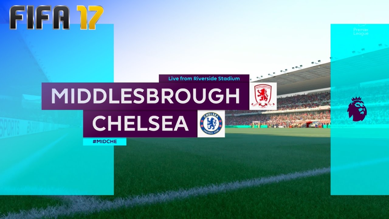 FIFA 17 - Middlesbrough FC vs. Chelsea @ Riverside Stadium