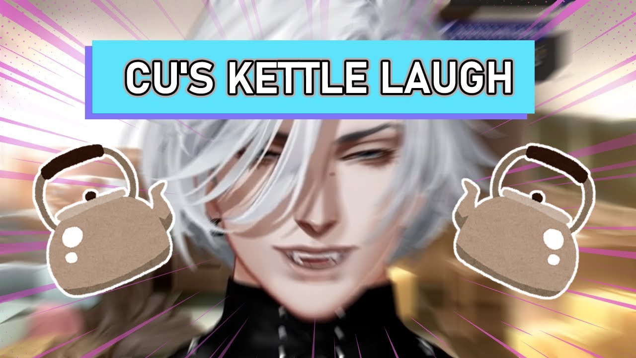 Cu's kettle laughs compilation
