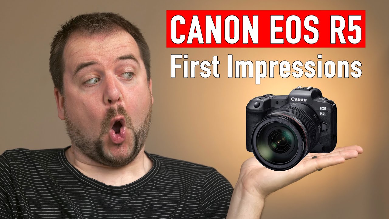 Canon EOS R5 Video Spec First Impressions