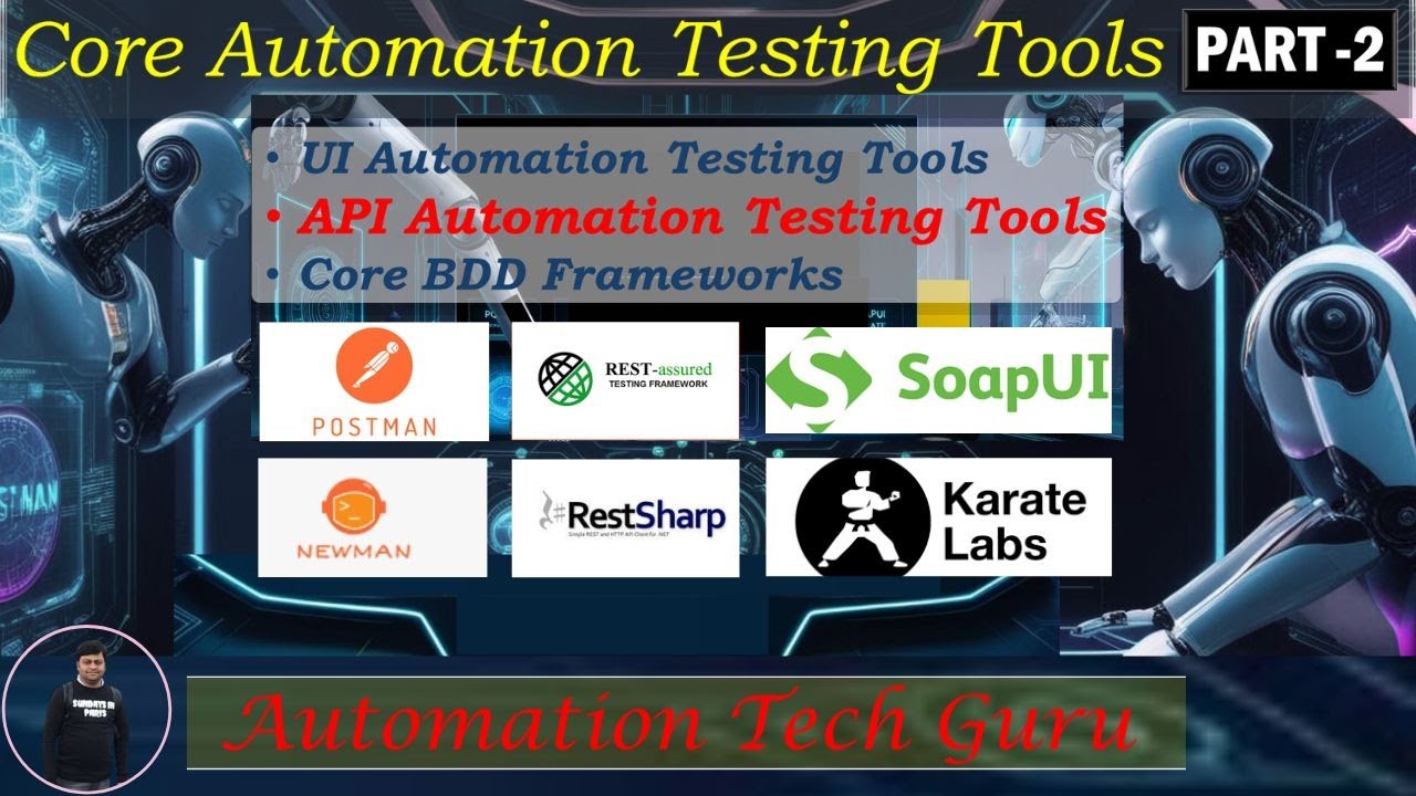 API Core Automation Testing Tools | Postman | Newman | RestAssured | RestSharp | SoapUI | Karate