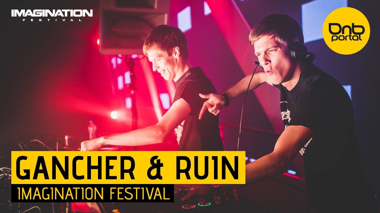 Gancher & Ruin - Imagination Festival 2016 [DnBPortal.com]