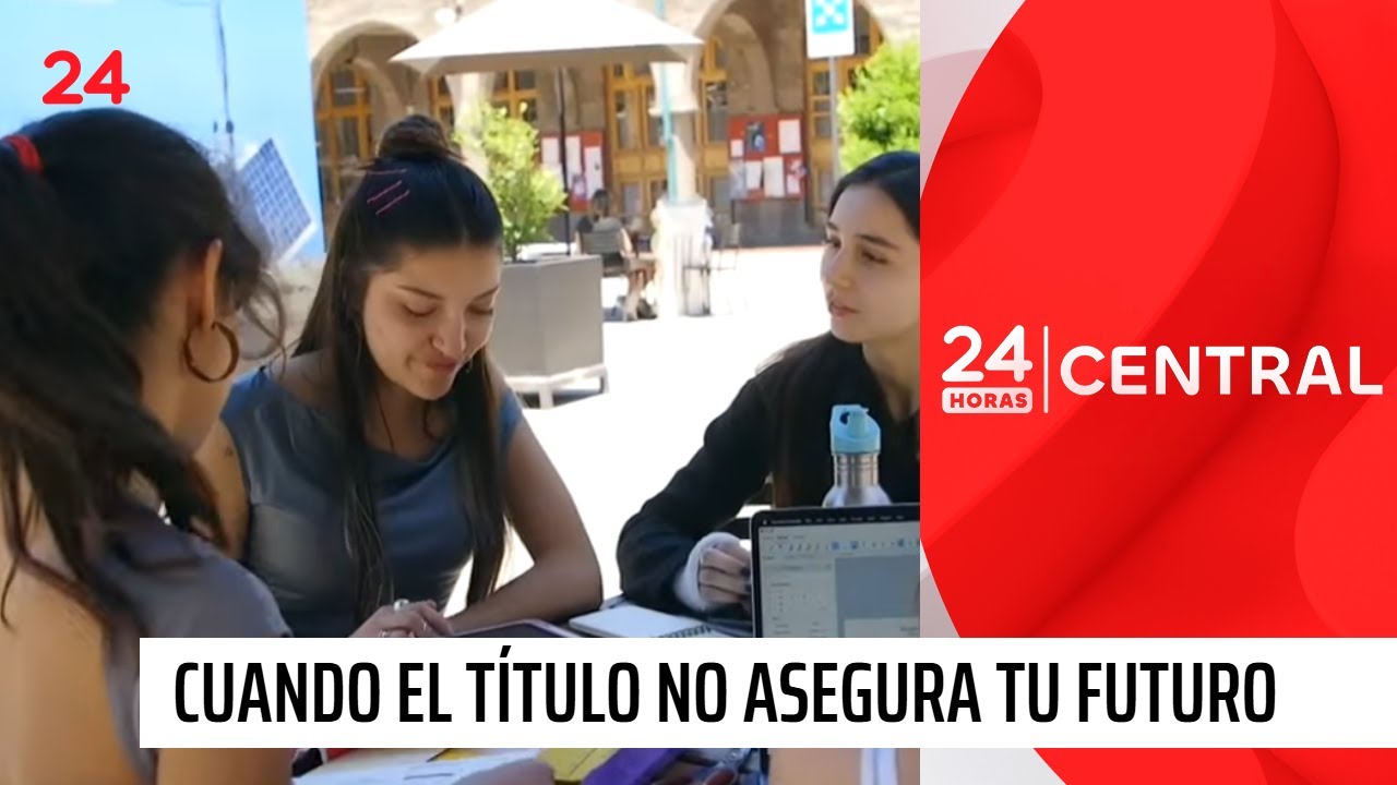 Promesa incumplida: cuando el título no asegura el futuro | 24 Horas TVN Chile