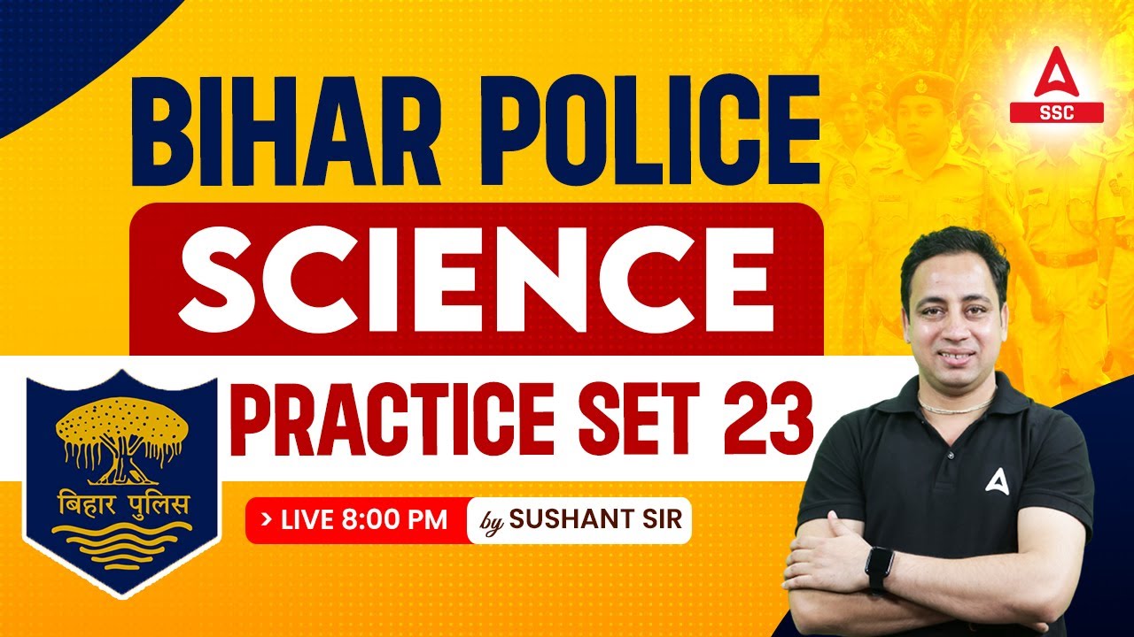 Bihar Police Class 2023 | Bihar Police Science Classes 2023 by Sushant Sir Practice Set 23