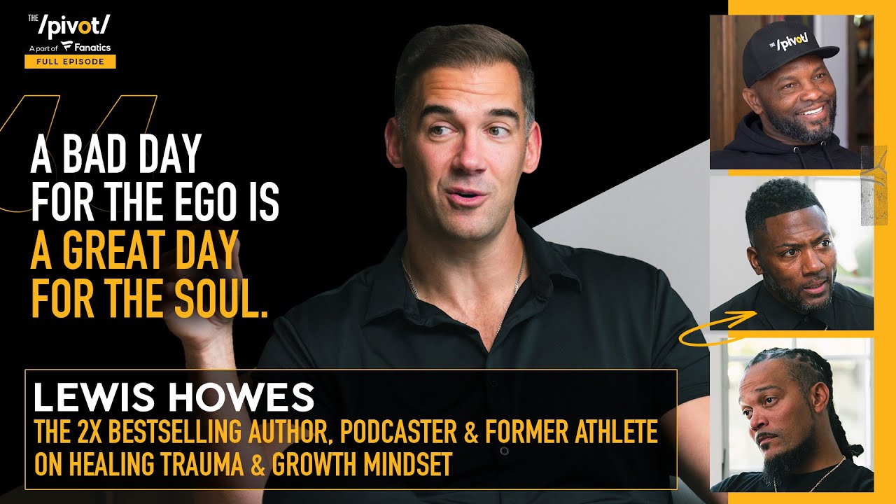 Lewis Howes on athlete mindset, convo w/ Kobe, accountability btwn Ryan, Channing & Fred  |The Pivot