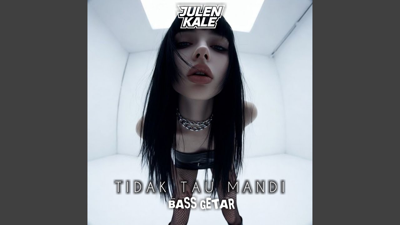Tidak Tau Mandi (Bass Getar)