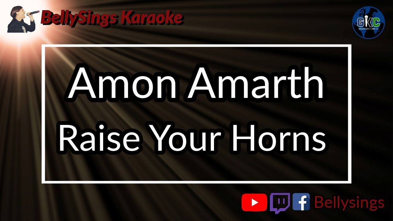 Amon Amarth - Raise Your Horns (Karaoke)
