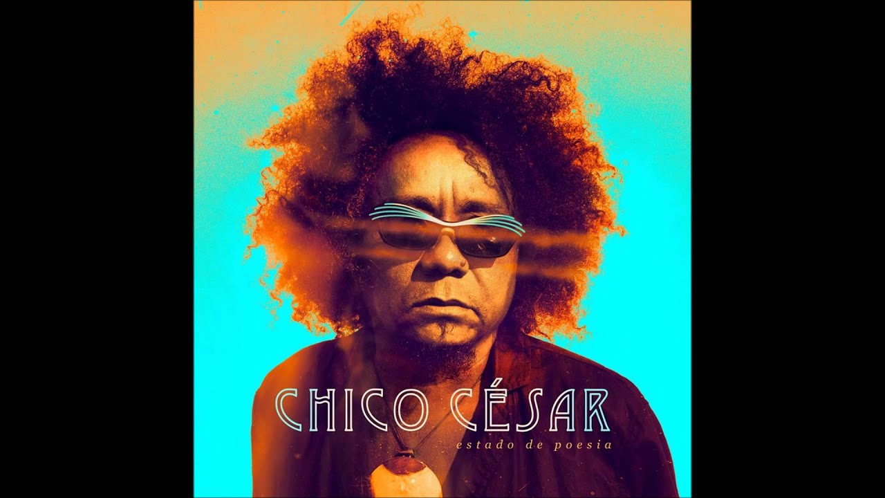 Chico César - 03. Estado de Poesia
