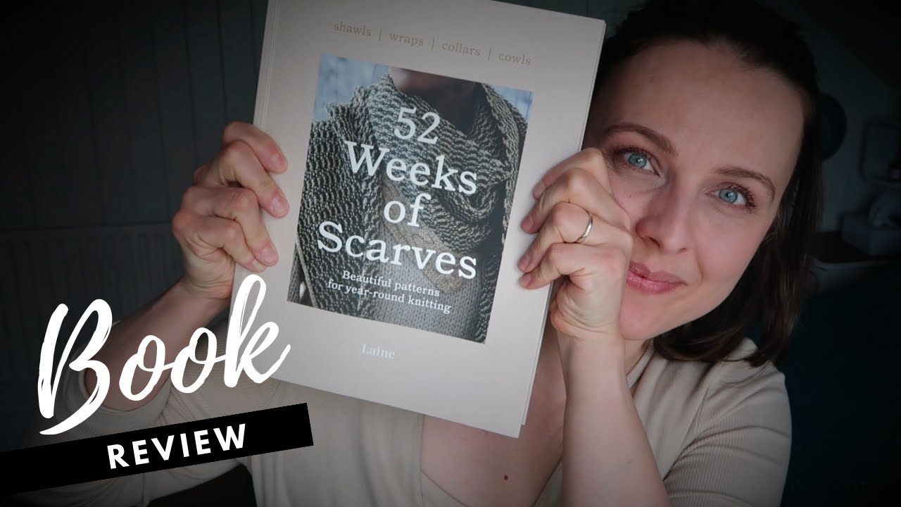 52 Weeks of Scarves Shawls Wraps Collars Cowls // published by Laine Magazine // book review