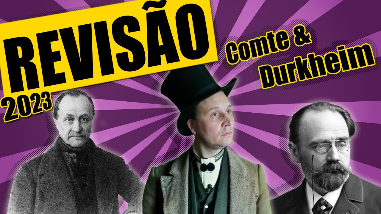 REVISÃO DE AUGUSTE COMTE E ÉMILE DURKHEIM PARA O ENEM 2023