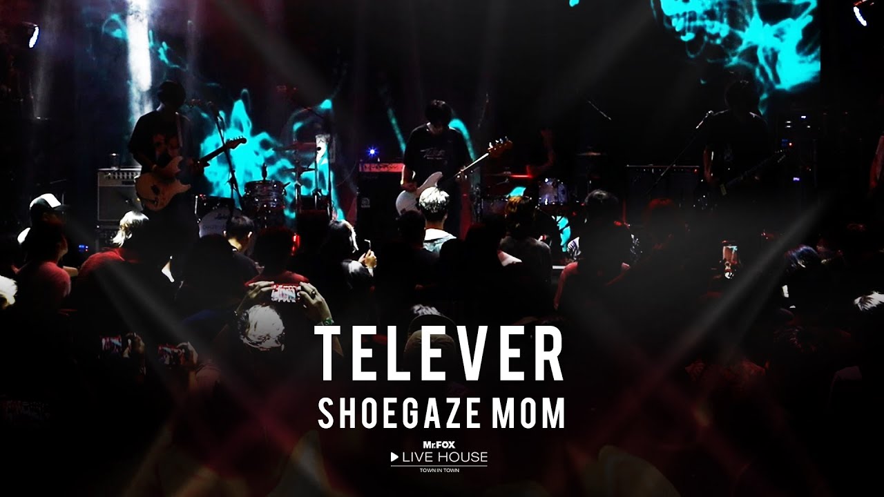 Telever - SHOEGAZE MOM @Mr.FOX Live House