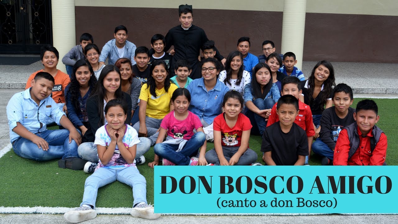 Don Bosco amigo - Canto a don Bosco