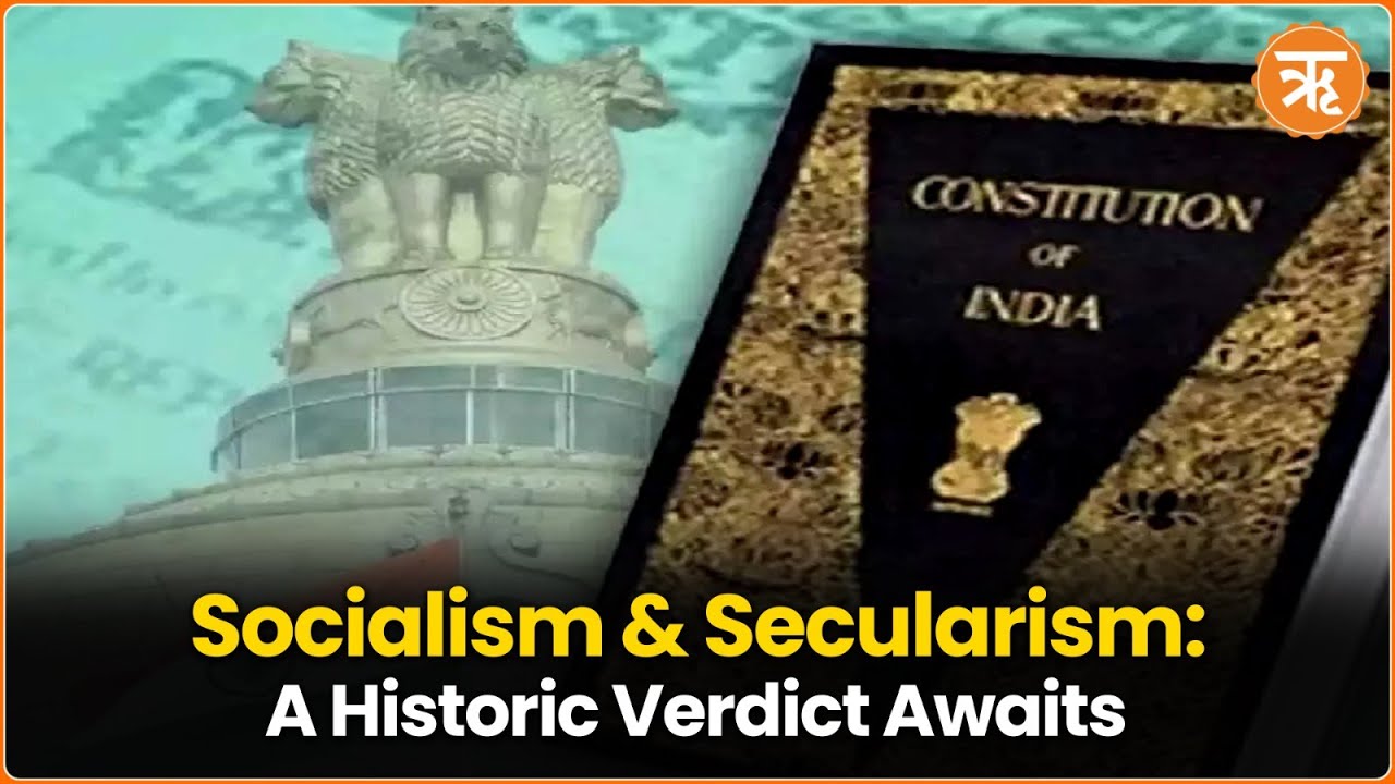 Secularism and Socialism in India: Legacy, Debate, and the Upcoming Supreme Court Verdict