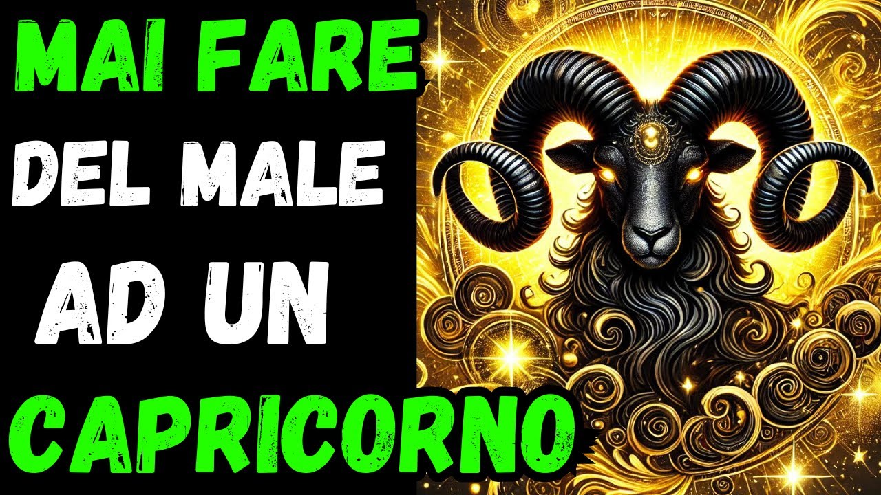 20 MOTIVI PER NON FARE MAI DEL MALE AD UN CAPRICORNO 🐐 O IL KARMA FARA GIUSTIZIA!'