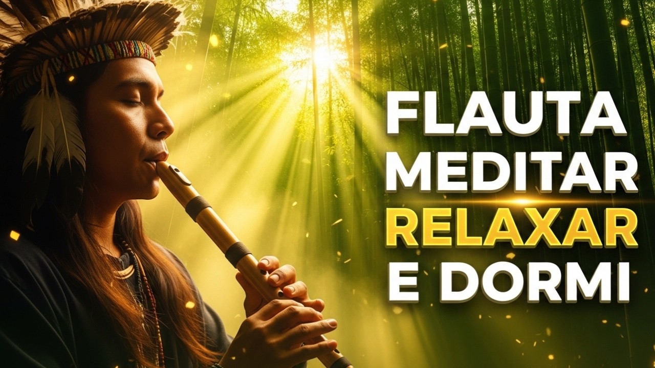 Música Relaxante Flauta: Alivie o Estresse em Minutos Hoje!