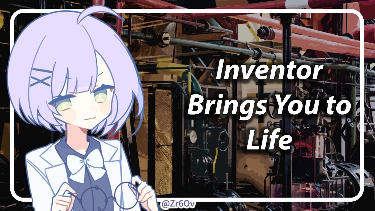 Inventor Brings You to Life [F4A] [TF4A]