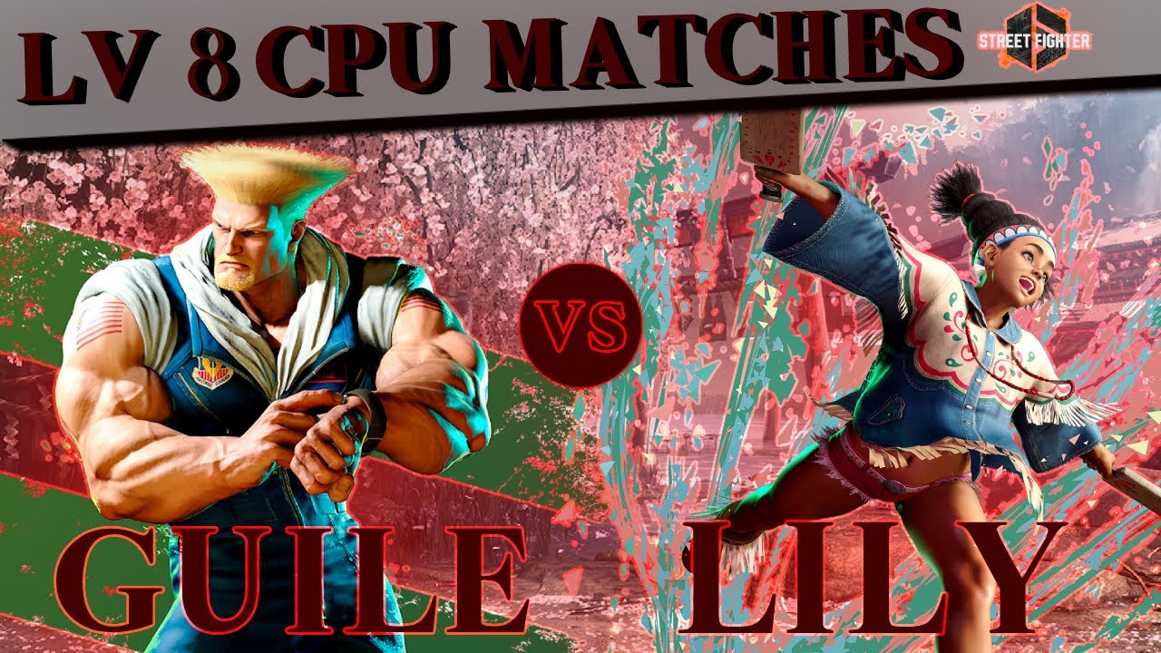 Guile VS Lily | CPU VS CPU | Street Fighter 6