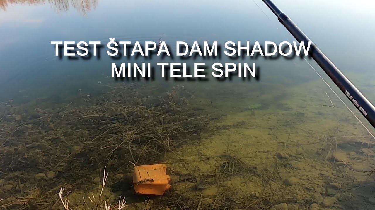 6.Test &scaron;tapa DAM SHADOW TELE MINI SPIN