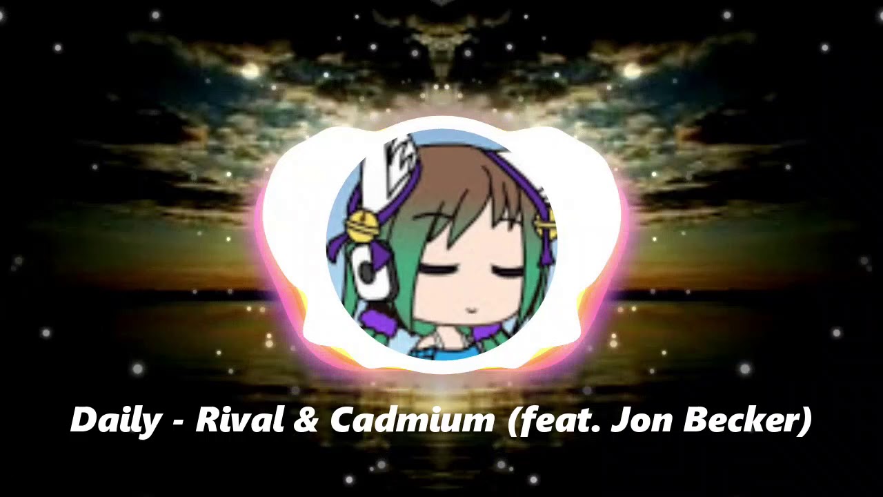 [Daycore] Daily - Rival & Cadmium (feat. Jon Becker)