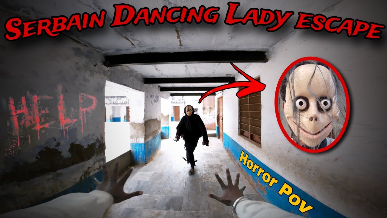 Serbain Dancing lady Escape part 28 | Horror Dancing Lady | Horror Pov | Ghost Lady | Proumesh