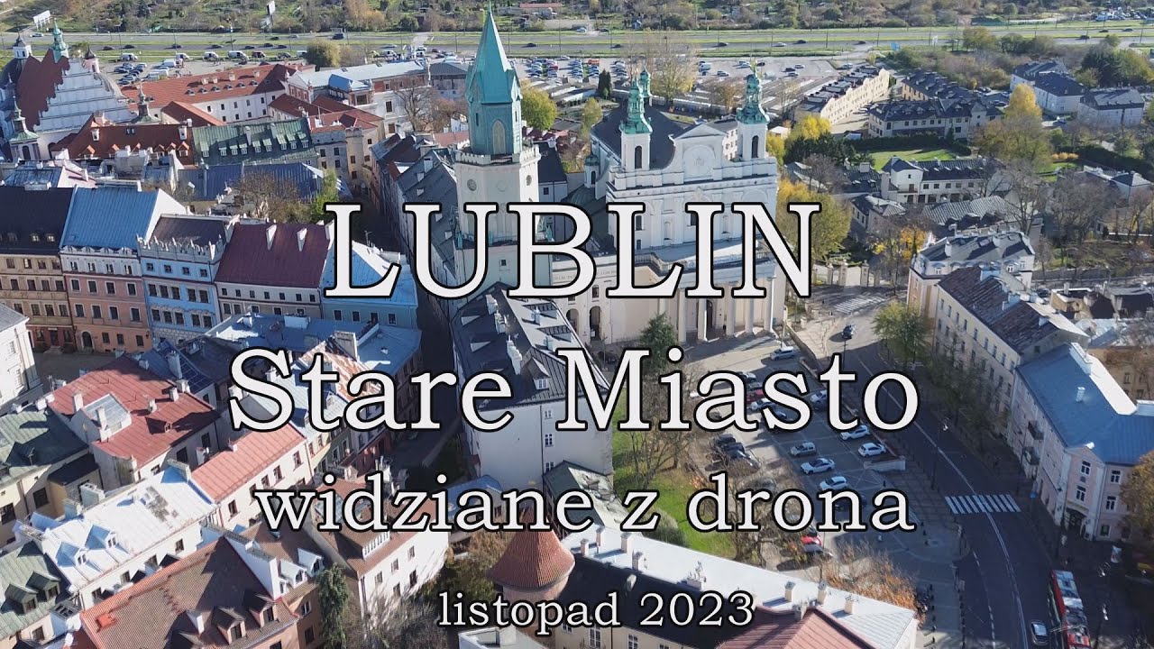 Lublin Stare Miasto z DRONA